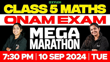 Class 5 Maths | Mega Marathon | Onam Exam 2024 | Xylem Class 5