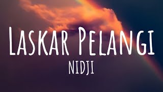 NIDJI - Laskar pelangi (Lyrics)