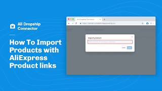 Ali Dropship Connector - How to import AliExpress products using AliExpress links