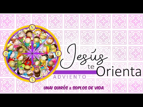 JESÚS TE ORIENTA | Unai Quirós & Soplos de Vida