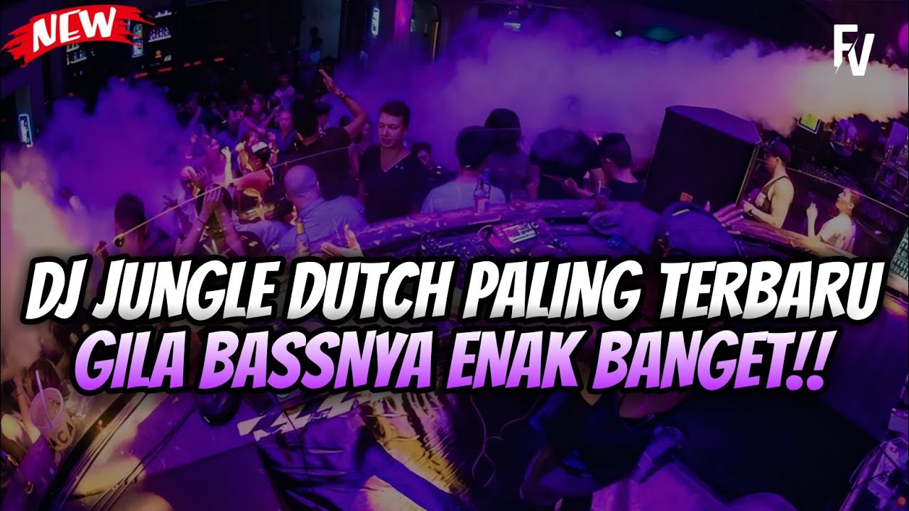 DJ JUNGLE DUTCH PALING TERBARU FULL BASS!! GILA BASSNYA ENAK BANGET