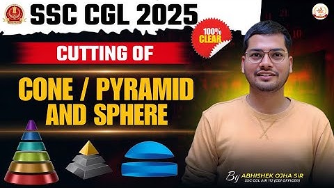 Cutting Of Cone | Pyramid | Sphere || Mensuration 3D By Abhishek Ojha Sir🔥🔥