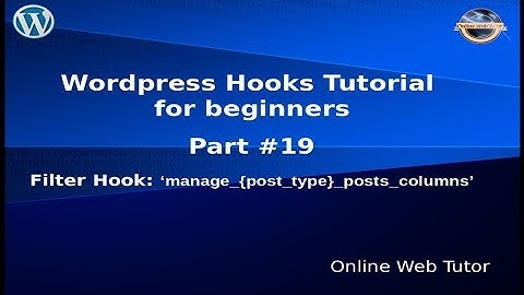 Wordpress Hooks Tutorial for beginners from scratch #19 Filter hook manage_{post_type}_posts_columns