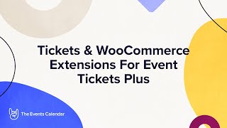 tickets & woocommerce extensions for event tickets plus