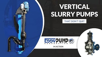 Vertical Slurry Pumps | EDDY Pump