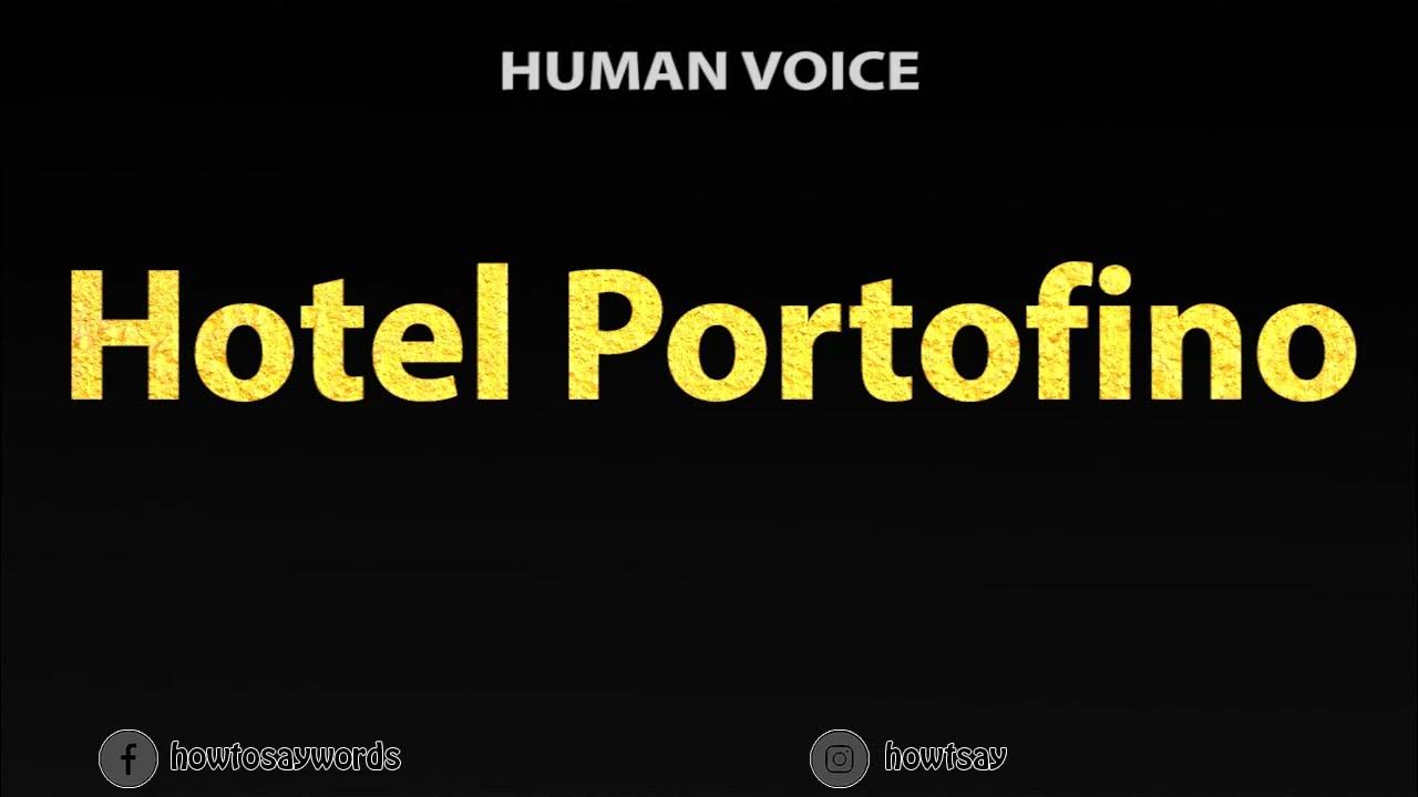 how-to-pronounce-hotel-portofino-youtube