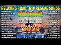 BEST REGGAE MIX 2024 🏆 MOST REQUESTED REGGAE LOVE SONGS 2024 - ALL TIME FAVORITE REGGAE SONGS 2024