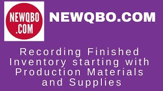 QuickBooks Online Inventory: Recording Finished Inventory starting w/ Production Materials Supplies