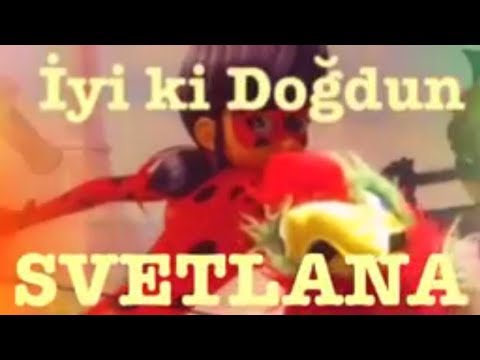 İyi ki Doğdun SVETLANA :) Komik Doğum günü Mesajı 1.VERSİYON ,DOĞUMGÜNÜ VİDEOSU Made in Turkey :) 🎂