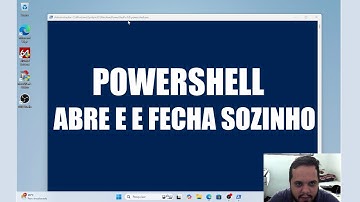 PowerShell Abre e Fecha Sozinho - Como Resolver (2025)