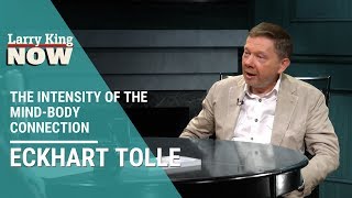Eckhart Tolle on the Intensity of the Mind-body Connection