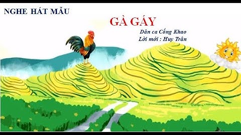 BÀI HÁT GÀ GÁY- HÁT MẪU - LỚP 1 | School Music Tramdi