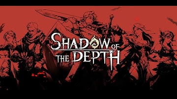 Shadow of the depth深渊之影试玩