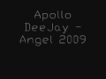 Apollo DeeJay - Angel 2009