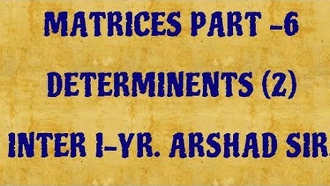 Matrices part-6; inter I-year; 11th class; determinants ; long answers ; By Arshad sir. urdu/hindi.