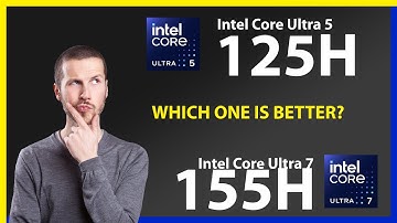 INTEL Core Ultra 5 125H vs INTEL Core Ultra 7 155H Technical Comparison