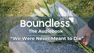 We Were Never Meant To Die| Read To Me| Relaxing Lofi| Articles From Boundless.org