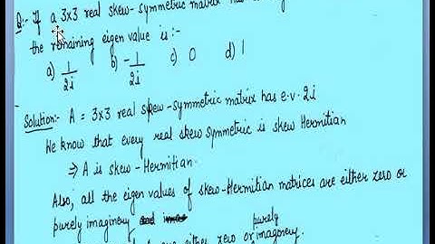 GATE 2010 (LINEAR ALGEBRA) (PART 1) || EIGEN VALUES OF REAL SKEW SYMMETRIC MATRIX OF ORDER 3