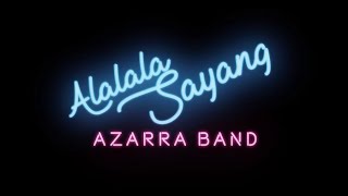 Azarra Band - Alalala Sayang