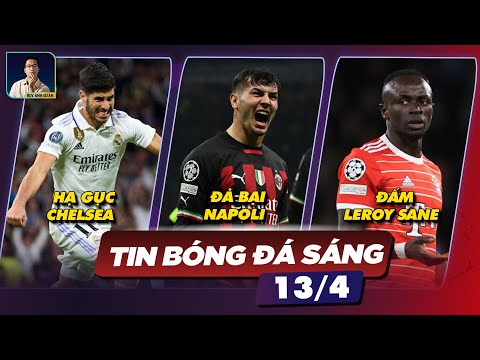 TIN BÓNG ĐÁ 13/4: REAL MADRID HẠ GỤC CHELSEA, AC MILAN ĐẢ BẠI NAPOLI, SADIO MANE ĐẤM LEROY SANE