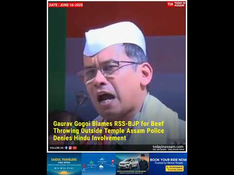 Gaurav Gogoi Blames RSS-BJP for Beef Throwing Outside Temple #assamnews #news