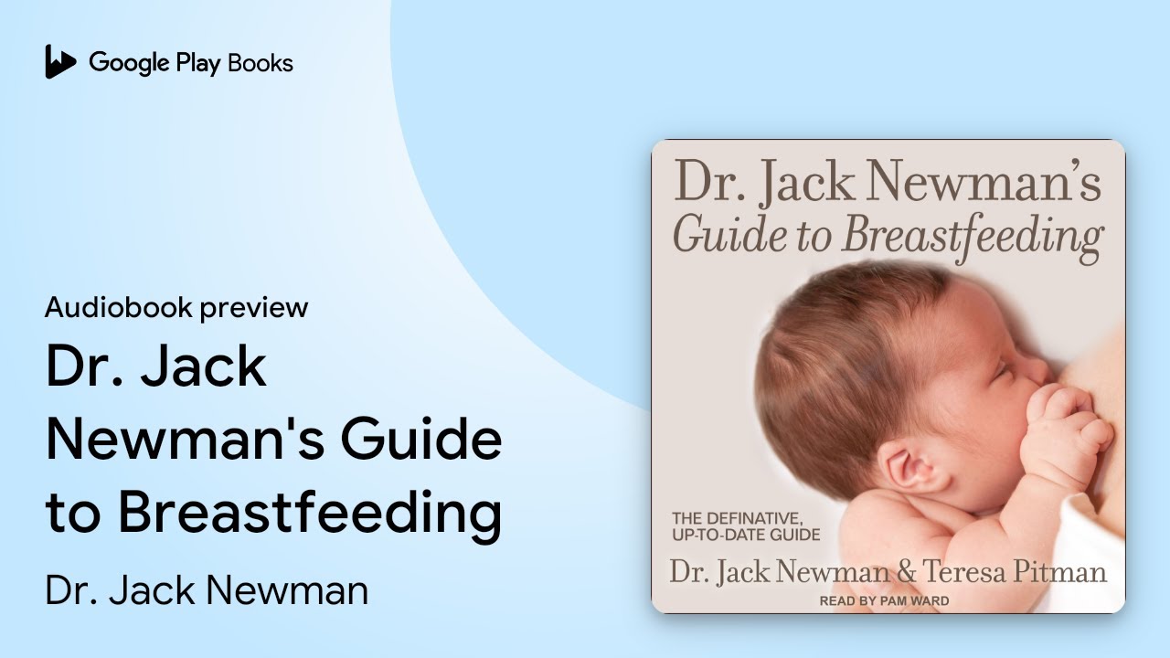 Dr. Jack Newman's Guide to Breastfeeding by Dr. Jack Newman · Audiobook