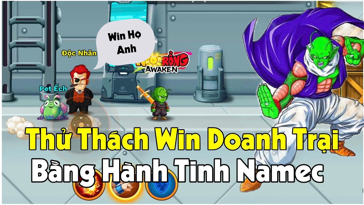 Ngọc Rồng Awaken - Thử Thách Win Doanh Trai Bằng Hành Tinh Namec !