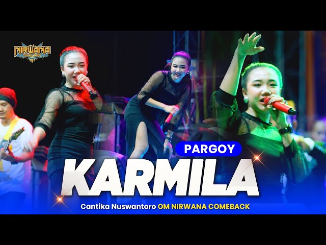 KARMILA ( Pargoy ) - Cantika Nuswantoro OM NIRWANA COMEBACK Live Demak Jawa Tengah class=