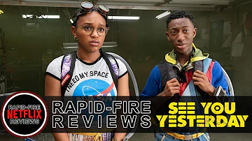 SEE YOU YESTERDAY (2019) - Rapid-Fire Reviews