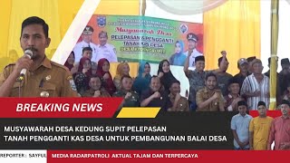 Musdes Desa Kedung Supit Pelepasan Tanah Pengganti Kas Desa Untuk Pembangunan Balai Desa