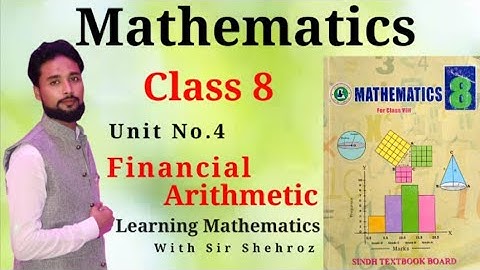 Mathematics 8th | Financial Arithmetic | | Exercise 4.3 | Sindh Textbook Board Jamshoro |