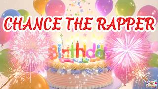 CHANCE THE RAPPER HAPPY BIRTHDAY SONG - NAME BIRTHDAY TUNES