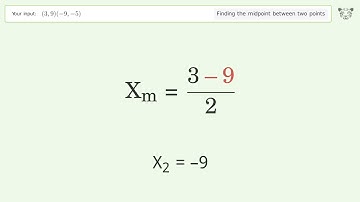 Find the midpoint between two points p1 (3,9) and p2 (-9,-5): Step-by-Step Video Solution