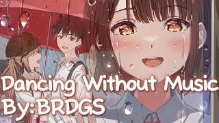 Nightcore - Dancing Without Music (Lyrics)