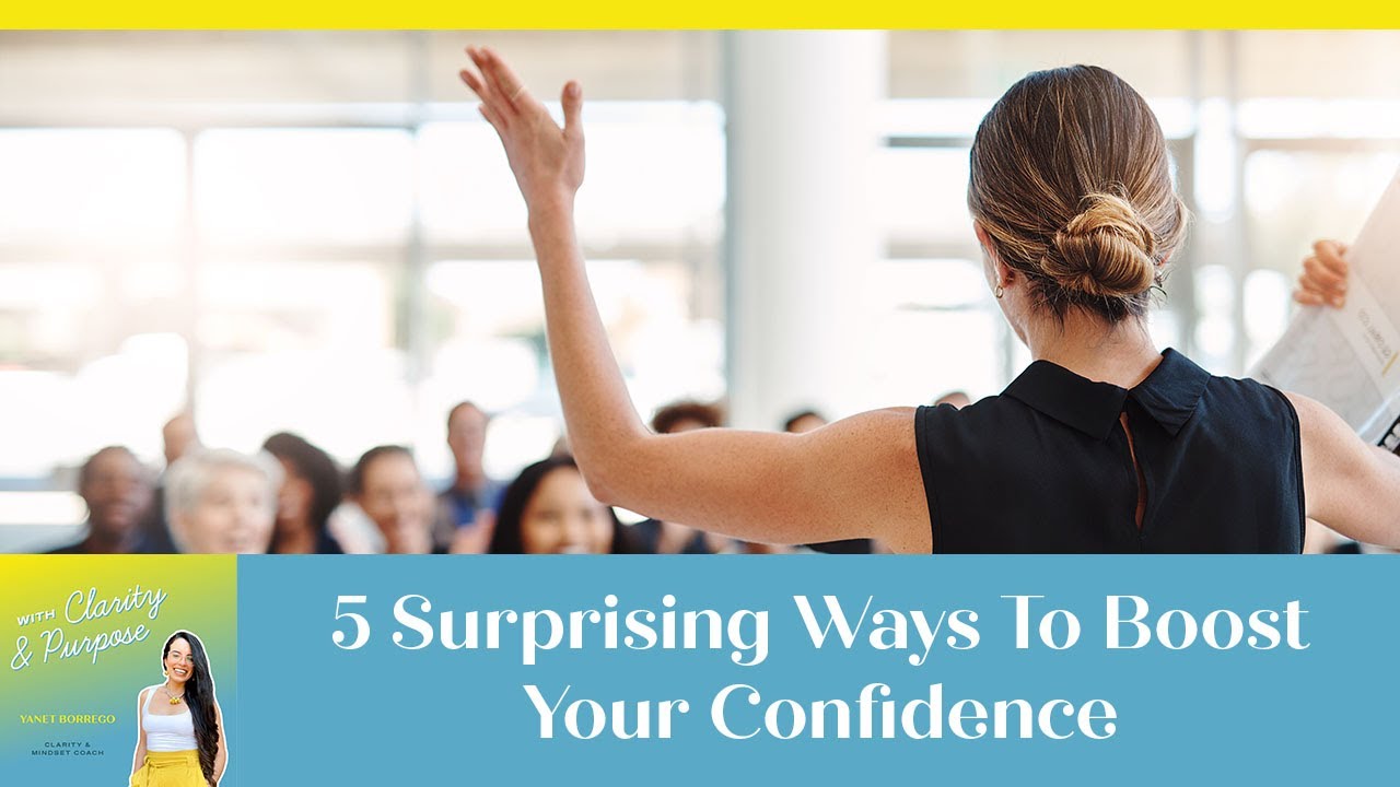 5 Surprising Ways To Boost Your Confidence YouTube