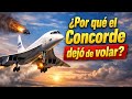 Por qué el Concorde dejó de Volar? | Quédate y te explico