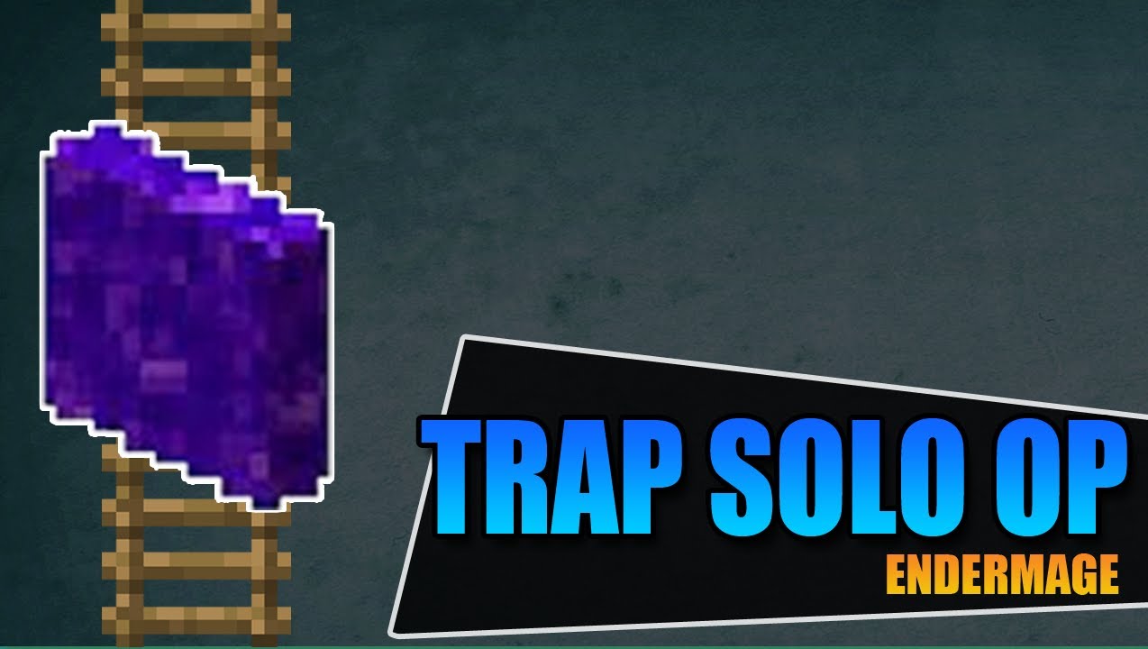 [TRAP 13] TRAP SOLO OP - Endermage