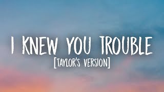 Taylor Swift - I Knew You Were Trouble. [Lyrics] (Taylor’s Version) chords