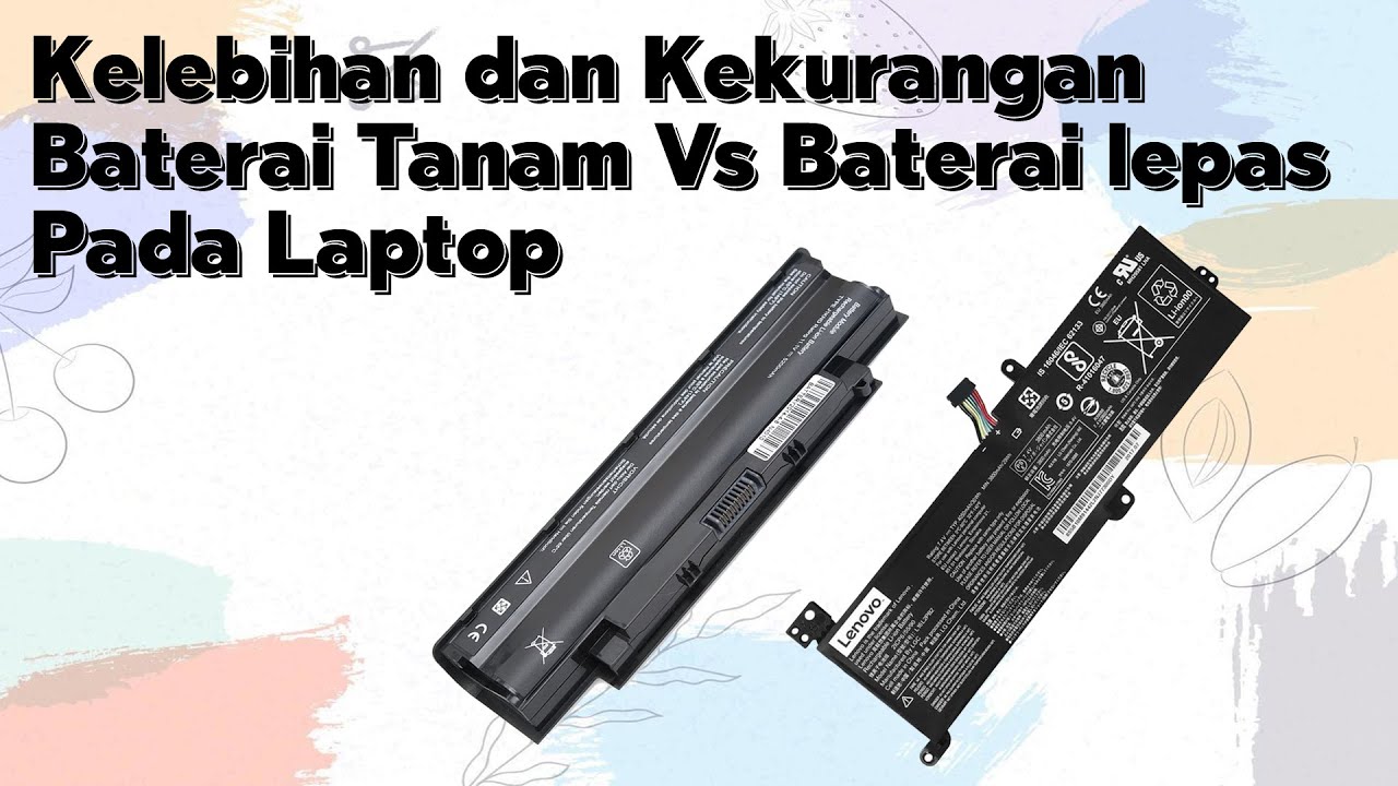 Kelebihan dan Kekurangan Baterai Tanam Dibandingkan Baterai lepas Pada