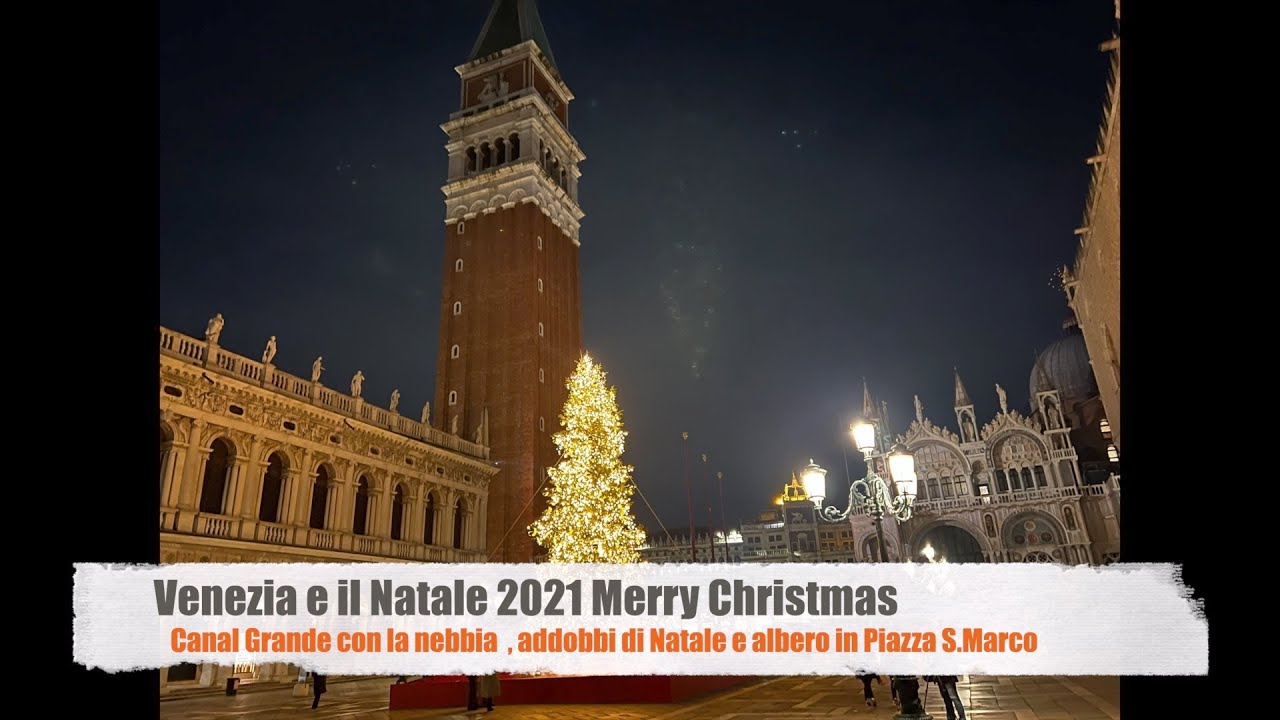 Venezia Natale 2021 Canal Grande, addobbi, alberi di Natale, calli e S.Marco