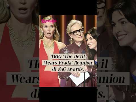 Trio 'The Devil Wears Prada' Reunion Di Sag Awards.