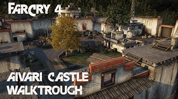 Far Cry 4 | "Aivari Castle" Walkthrough | english