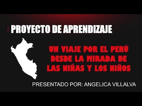 PROYECTO DE APRENDIZAJE: UN VIAJE POR EL PERÚ DESDE LA MIRADA DE LAS ...