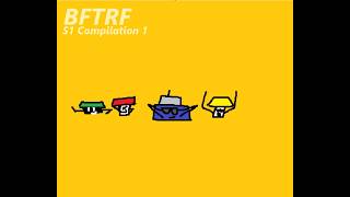 BFTRF S1 Compilation 1