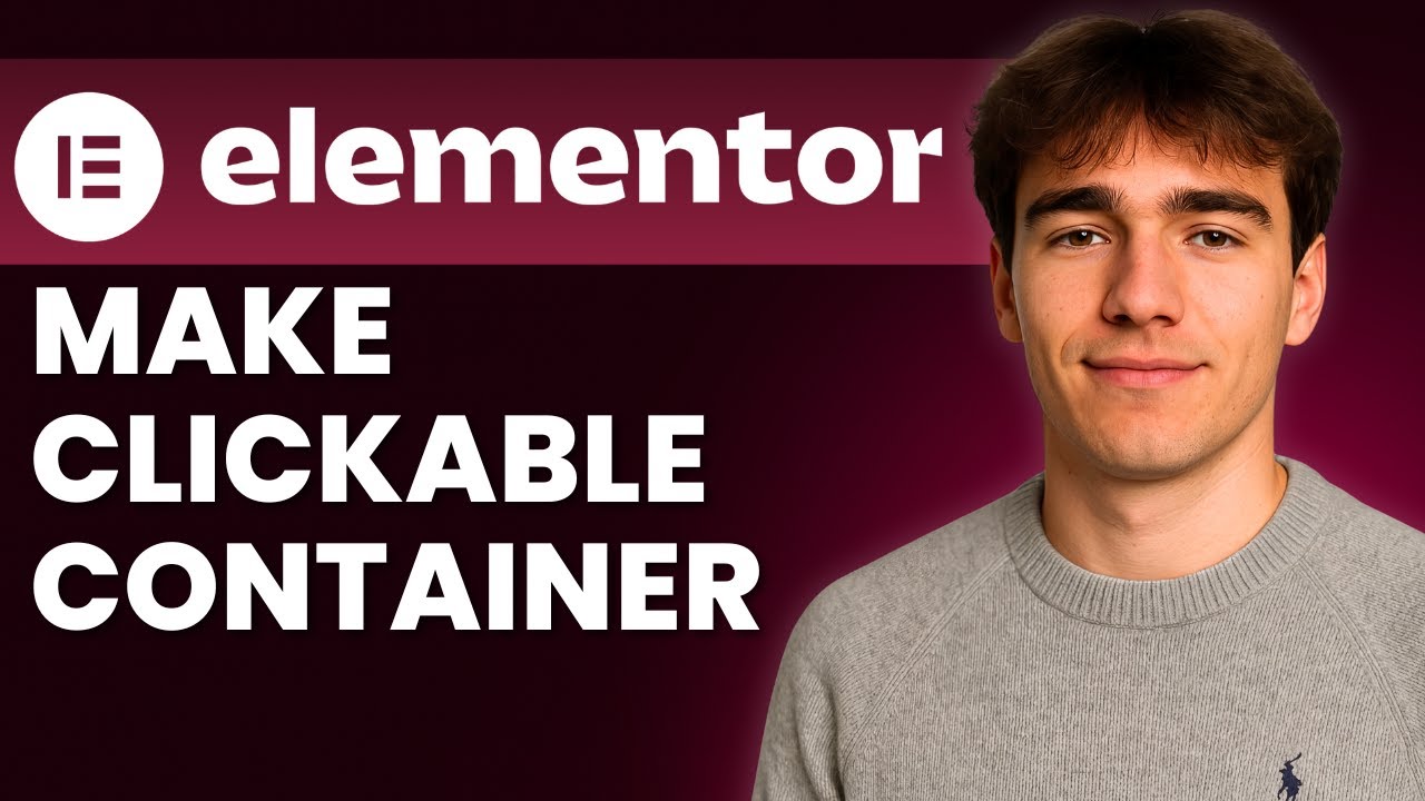 How To Make Entire Containers Clickable In Elementor (Tutorial 2026 ...