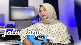 JALIR JANJI   COVER BY AZKIA MELSA