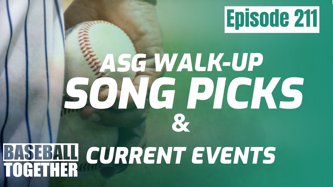 2023 WalkUp Music for MLB AllStars Baseball Together Podcast
