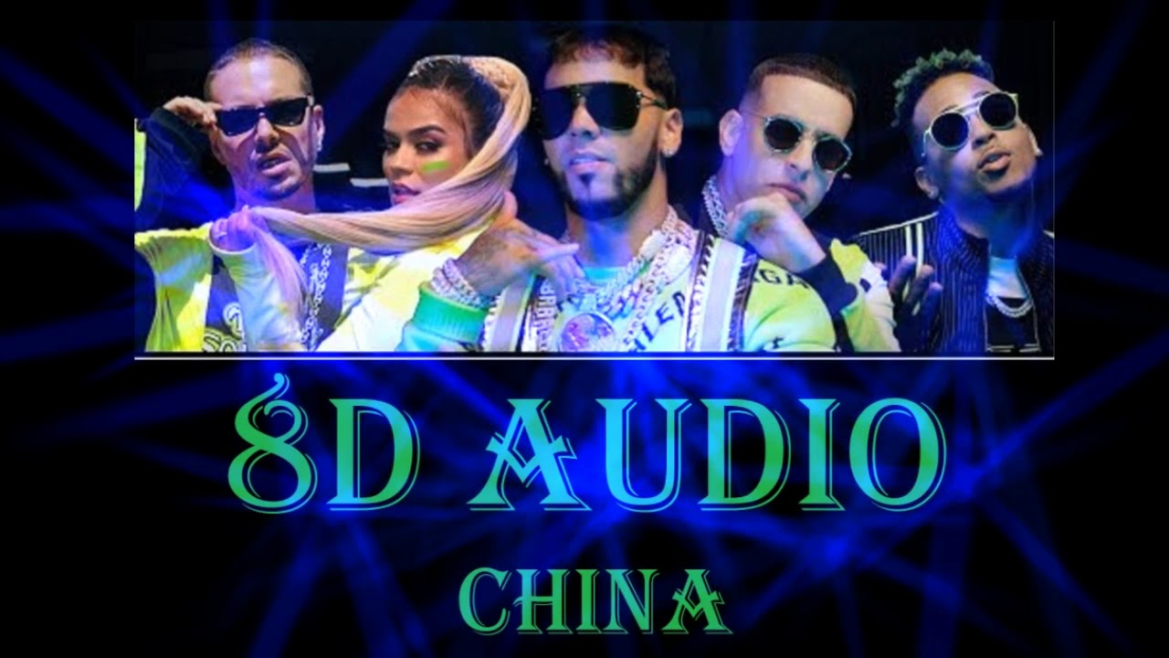 [8d Audio] Anuel AA, Daddy Yankee, Karol G, Ozuna & J Balvin - China