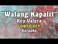 Rey Valera - Walang Kapalit (Lower Key)