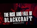 The Rise and Fall of Blackcraft Wrestling (2020) | A Wrestling Documentary